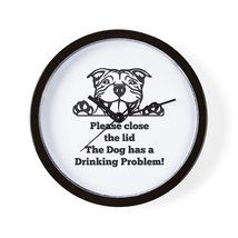 AM STAFF TERRIER DRINKING PROBLEM Wall Clock - $55.00