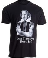 Dost Thou Even Hoist Sir T-Shirt Tee - $14.99