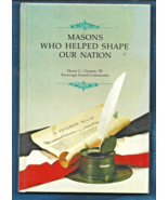 Masons Who Helped Shape Our Nation HB- Henry C. Clausen-113 pages-1979 - $345.13 MXN