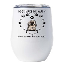 Funny Pekingese Dog Pet Lover Tumbler 12oz Dogs Make Me Happy Wine Glass Gift - £18.11 GBP