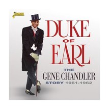 The Gene Chandler Story - Duke Of Earl 1961-1962  - $13.00