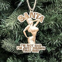 Ornament - Santa I&#39;m Not Bad - Raw Wood 3x5in - £11.64 GBP