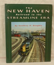 The New Haven Railroad in the Streamline Era Hardcover by Geoffrey H. Doughty - £30.82 GBP