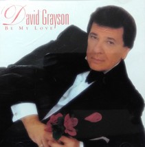 David Grayson &#39;Be My Love&#39; 1997 Autographed CD - $9.95