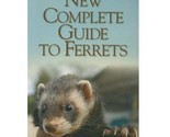 Complete Guide to Ferrets by James McKay Very Good Condition ISBN 978184... - $3.42