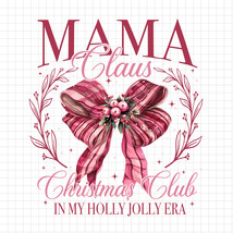Mama Claus PNG, Christmas Club PNG, Pink Christmas, Coquette Bow Christm... - $2.50