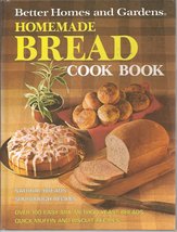 Better Homes and Gardens Homemade Bread Cook Book Better Homes and Garde... - $2.00