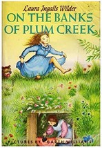 On the Banks of Plum Creek Laura Ingall Wilder and Garth Williams - £4.93 GBP