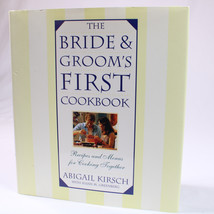 The Bride And Groom&#39;s First Cookbook By Kirsch Abigail Great Recipes HC With DJ  - £3.99 GBP