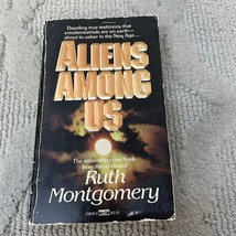 Aliens Among Us Biography Paperback Book Ruth Montgomery Fawcett Crest 1986 - £9.63 GBP