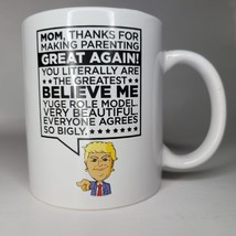 Mom Trump Mug Great Again Thank You Beautiful Believe Me Parent Gift Mothers Day - £6.71 GBP