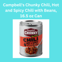 Campbell's Chunky Chili, Hot and Spicy Chili with Beans, 16.5 oz Can, Case Of 6 - $19.00