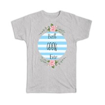 Best COOK Ever : Gift T-Shirt Christmas Cute Birthday Stripes Blue - £14.42 GBP