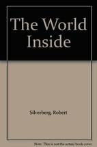 The World Inside [Hardcover] Robert Silverberg - £3.67 GBP