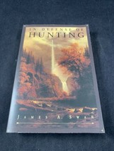 In Defense of Hunting James A. Swan Paperback SIGNED - £23.45 GBP