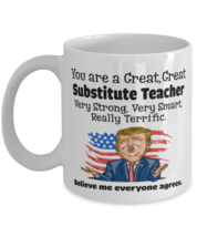 You are a great, great Substitute teacher Funny trump mug, funny saying coffee  - £11.93 GBP