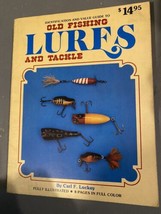 OLD FISHING LURES and Tackle Ident. and Value Guide - Carl Luckey - £45.86 GBP