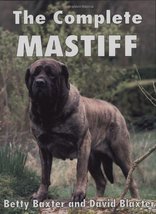 The Complete Mastiff Baxter, Betty and Baxter, David - £6.00 GBP