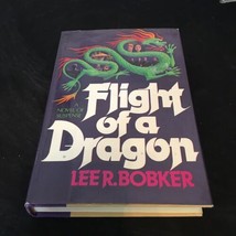 Flight of a Dragon Lee Bobker Hong Kong Underworld Novel of Suspense 1st... - $23.20