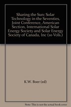 Sharing the Sun: Solar Technology in the Seventies, Joint Conference, Am... - $0.98