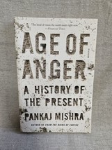 Age Of Anger - A History Of The Present - Pankaj Mishra - £3.12 GBP
