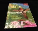 Birds &amp; Blooms Magazine June/July 2011 Magic of Hummingbirds - £7.19 GBP