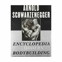 The New Encyclopedia of Modern Bodybuilding : The Bible of Bodybuilding, Fully U - $72.00