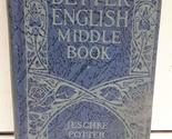 Better English Middle Book [Hardcover] Harry Jewett with Milton C. Potte... - $48.99