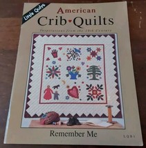 American Crib Quilts Inspirations 19th Century Remember Me Pattern Book ... - £9.43 GBP