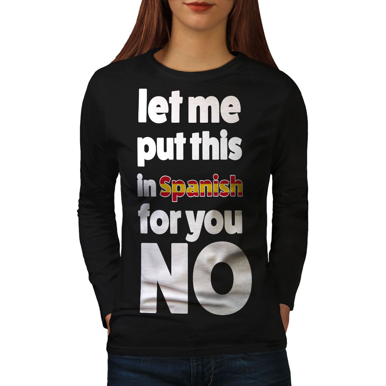 Spanish No Tee Funny Saying Women Long Sleeve T-shirt - £11.98 GBP