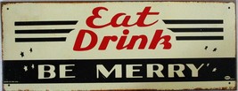 Eat Drink &quot;Be Merry&quot; Rustic/Vintage Mummert Metal Sign - $49.95