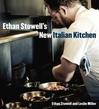 Ethan Stowell&#39;s New Italian Kitchen: Bold Cooking from Seattle&#39;s Anchovi... - $6.99