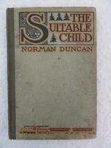 Norman Duncan THE SUITABLE CHILD Elizabeth Shippen Green Fleming Revell 1909 [Ha - £62.29 GBP