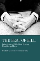 The Best of Bill : Reflections on Faith, Fear, Honesty, Humility, and Love - £8.65 GBP