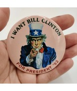 Retro 1992 Uncle Sam &quot;I Want Bill Clinton For President &#39;92&quot; 2.5&quot; Lapel Pin - $32.07
