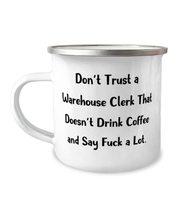 Cool Warehouse clerk Gifts, Don&#39;t Trust a Warehouse Clerk That Doesn&#39;t, Perfect  - £15.62 GBP