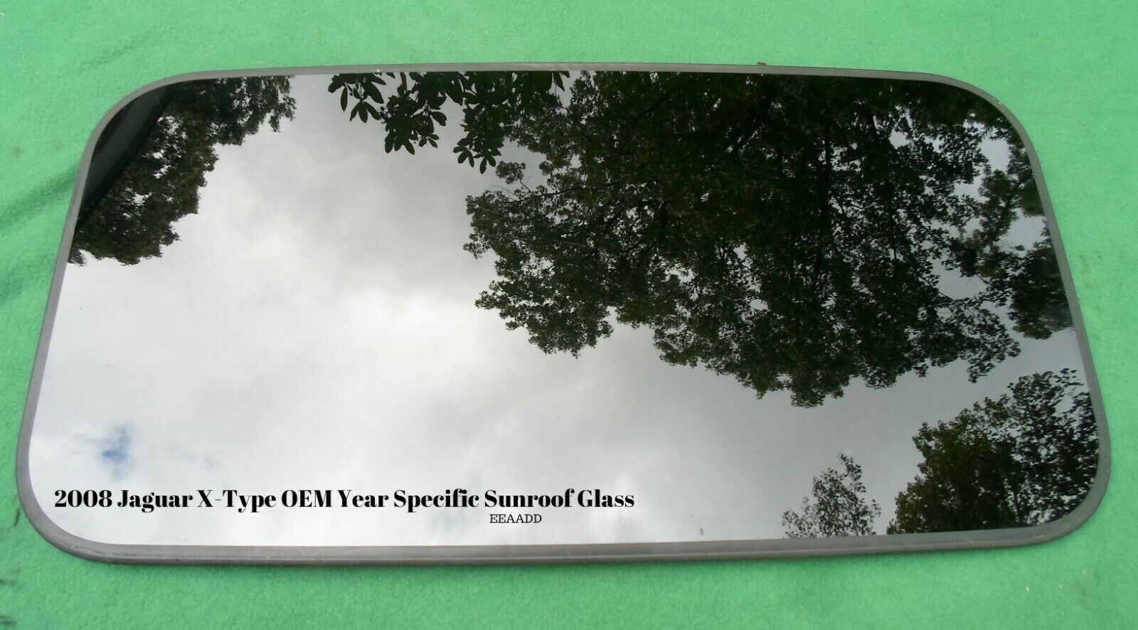 2008 JAGUAR YEAR SPECIFIC X-TYPE SUNROOF GLASS NO ACCIDENT OEM FREE SHIPPING! - $150.00