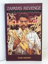 Zapata&#39;s Revenge: Free Trade and the Farm Crisis by Tom Barry (1995, Softcover) - £12.96 GBP
