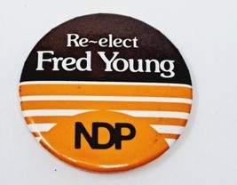 &quot;Re-Elect Fred Young&quot; NDP Pinback Button VTG Pin New Democratic Party 1963-1981 - £2.24 GBP
