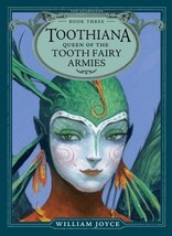 Toothiana: Queen of the Tooth Fairy Armies by William Joyce - Very Good - £9.76 GBP