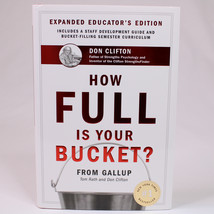 How Full Is Your Bucket? Educator&#39;s Edition Positive Strategies For Work... - $4.95