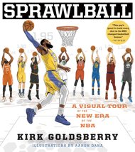 Sprawlball: A Visual Tour of the New Era of the NBA [Hardcover] Goldsberry, Kirk - £6.61 GBP