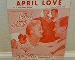 April Love by Pat Boone/Shirley Jones Sheet Music Piano Leo Feist inc. - $8.54