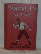 Lester Chadwick BASEBALL JOE AT YALE Vintage 1913 First edition Baseball Novel - £38.92 GBP