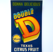 Double D Donna Delicious Texas Citrus Fruit Crate Label Original Vintage... - £8.52 GBP