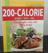 Cooking Light Eat Smart Guide : 200-Calorie Cookbook - 89 Delicious, Eas... - £4.04 GBP