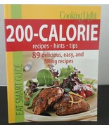 Cooking Light Eat Smart Guide : 200-Calorie Cookbook - 89 Delicious, Eas... - £4.07 GBP