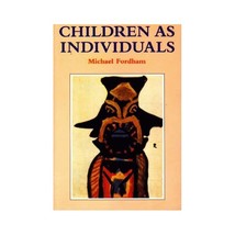 Children As Individuals Fordham, Michael - £18.68 GBP