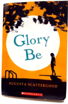 Glory Be by Augusta Scattergood  Scholastic Paperback - £3.02 GBP