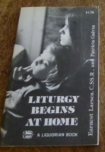 Liturgy Begins At Home Larsen / Galvin USED Paperback Book - $0.99